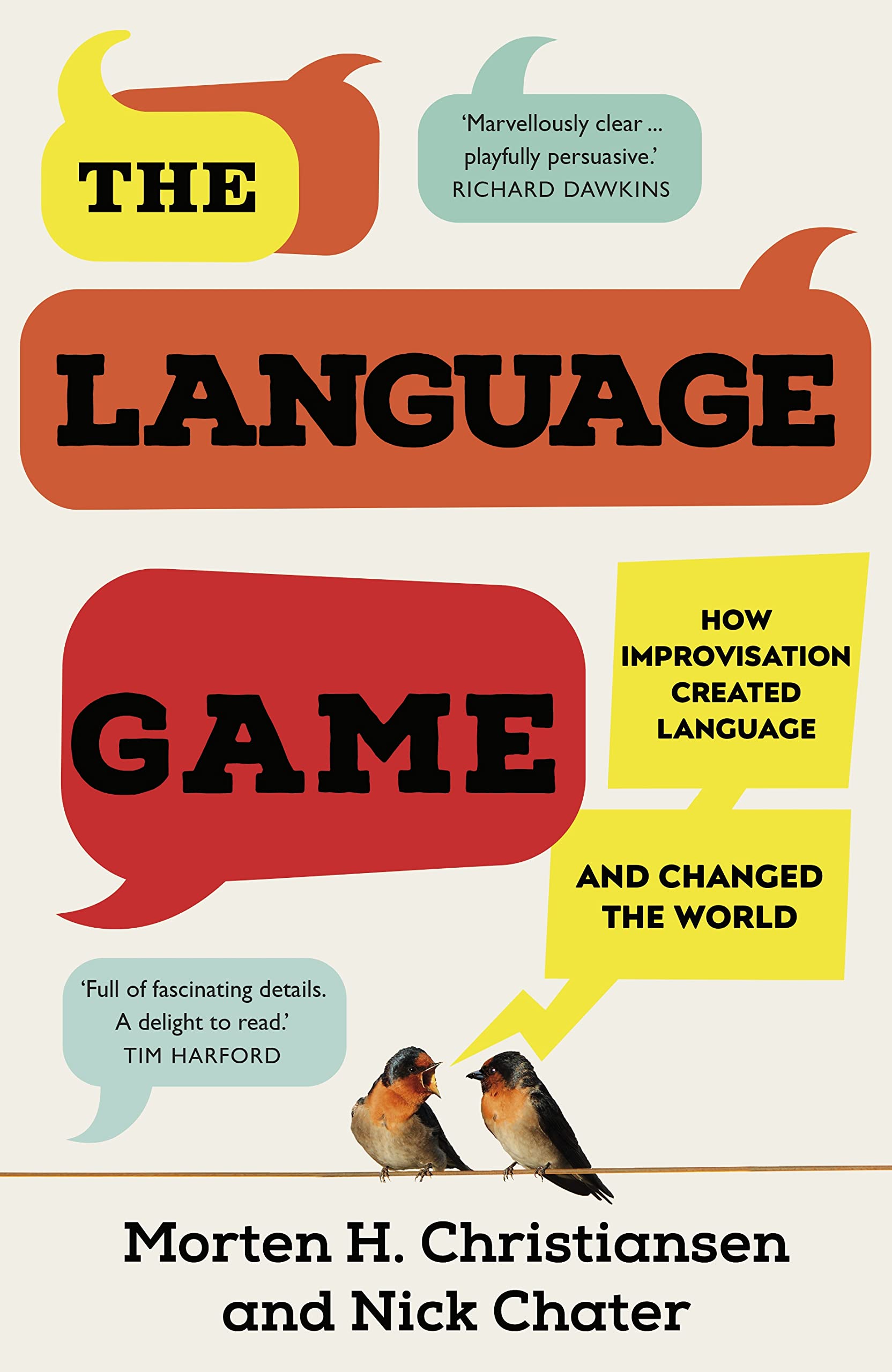 The Language Game: How Improvisation Created Language and Changed the World