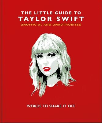 The Little Guide To Taylor Swift : Words To Shake It Off