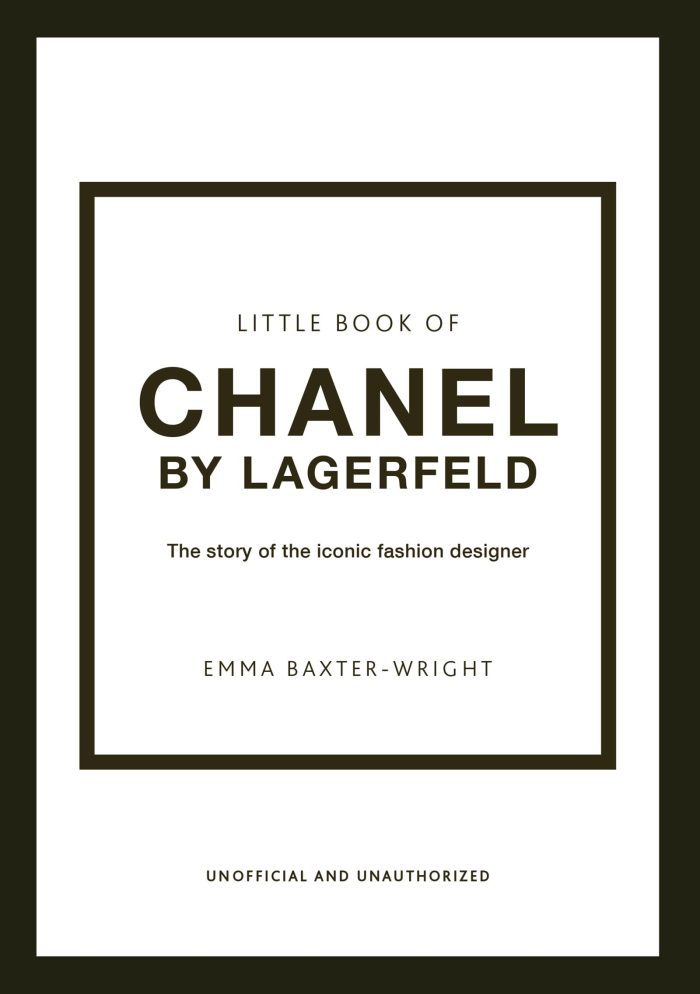 The Little Book of Chanel by Lagerfeld: The Story of the Iconic Fashion Designer The Little Book of Chanel by Lagerfeld: The Story of the Iconic Fashion Designer
