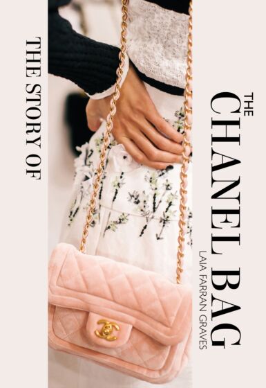 The Story Of The Chanel Bag : Timeless. Elegant. Iconic.