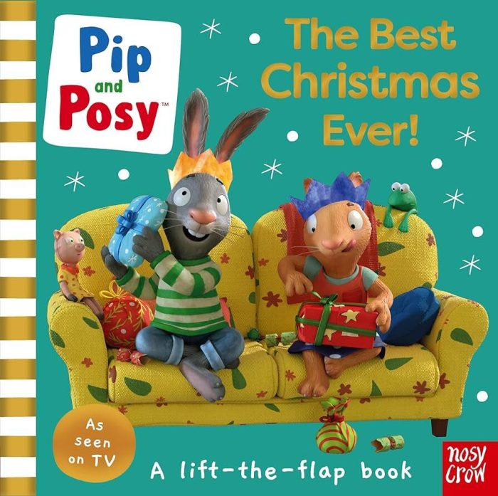 Pip And Posy: The Best Christmas Ever Pip And Posy: The Best Christmas Ever