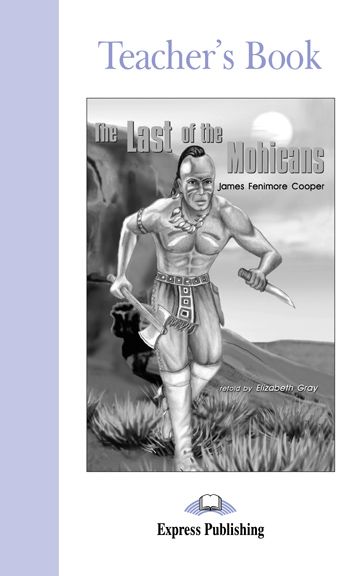 The Last of the Mohicans Teacher's Book Level 2