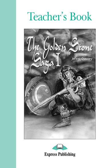 The Golden Stone Saga I Teacher's Book Level 3