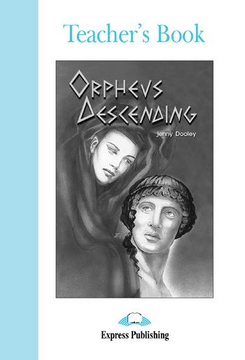 Orpheus Descending Teacher's Book Level 4