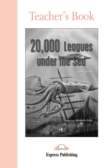 20,000 Leagues Under the Sea Teacher's Book Level 1