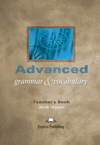 Advanced Grammar & Vocabulary Teacher's Book (overprinted)