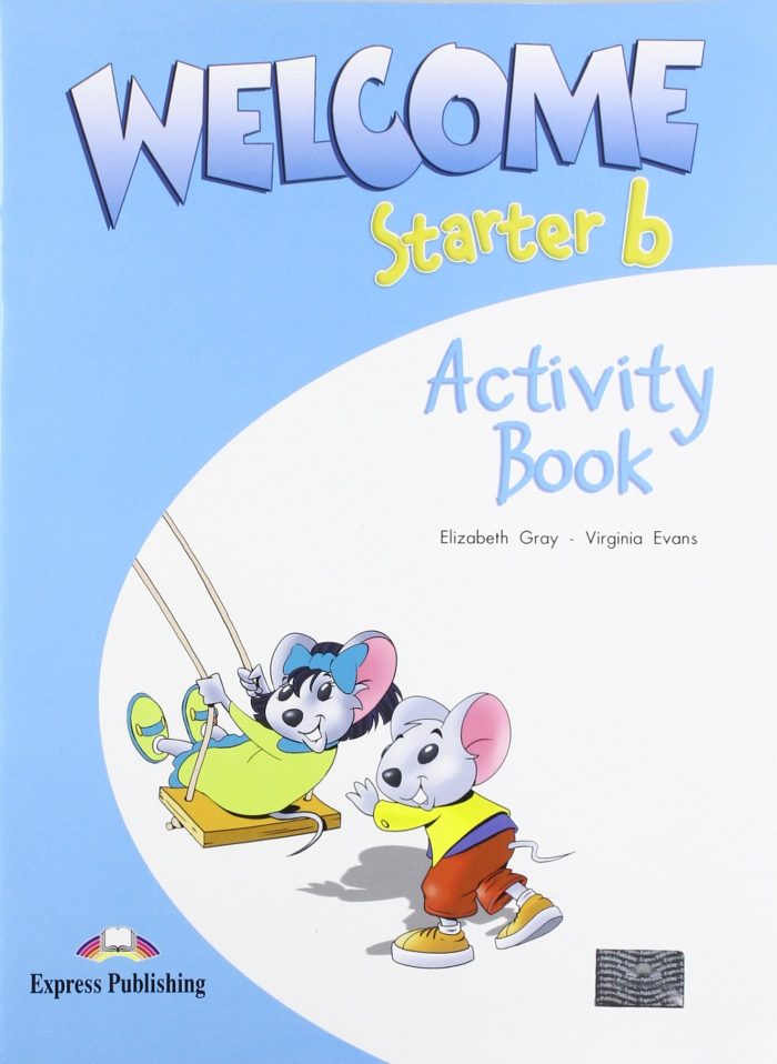 WELCOME Starter B Activity Book WELCOME Starter B Activity Book