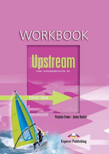 Upstream Pre-Intermediate B1 Workbook Teacher's - overprinted