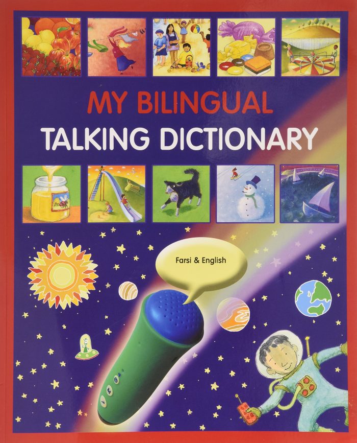 My Bilingual Talking Dictionary English and Farsi My Bilingual Talking Dictionary English and Farsi
