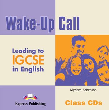 Wake-Up Call Leading to IGCSE in English Class Audio CDs (set of 2)