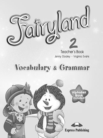 FAIRYLAND 2 TCHR'S VOCABULARY & GRAMMAR PRACTICE