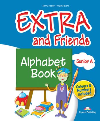 EXTRA and Friends Junior A Alphabet Book