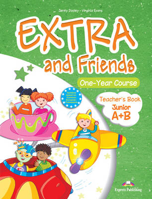 EXTRA and friends One-year course Teacher's book Junior A+B
