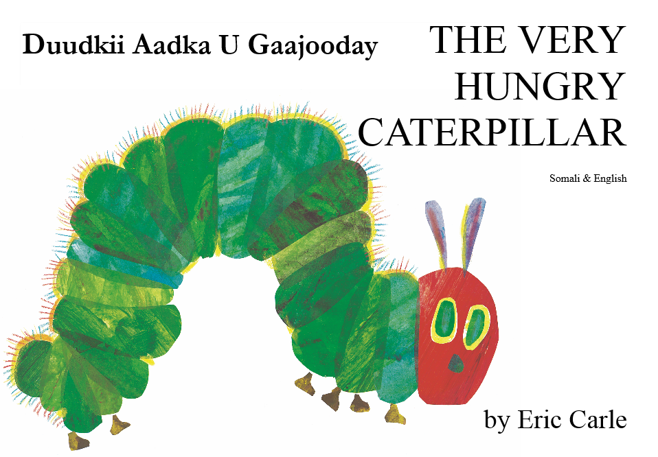The very Hungry Caterpillar Somali and English