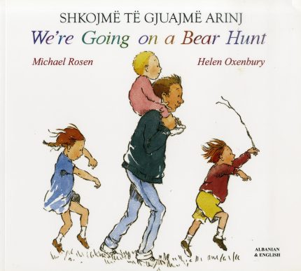 We're Going on a Bear Hunt Albanian and English