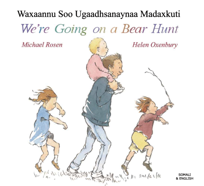 We're Going on a Bear Hunt Somali and English We're Going on a Bear Hunt Somali and English