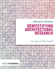 Demystifying Architectural Research Adding Value to Your Practice