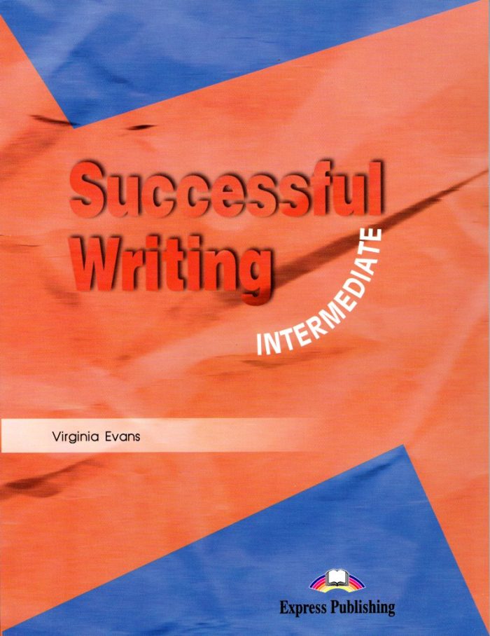 Successful Writing Intermediate Student's Book Successful Writing Intermediate Student's Book