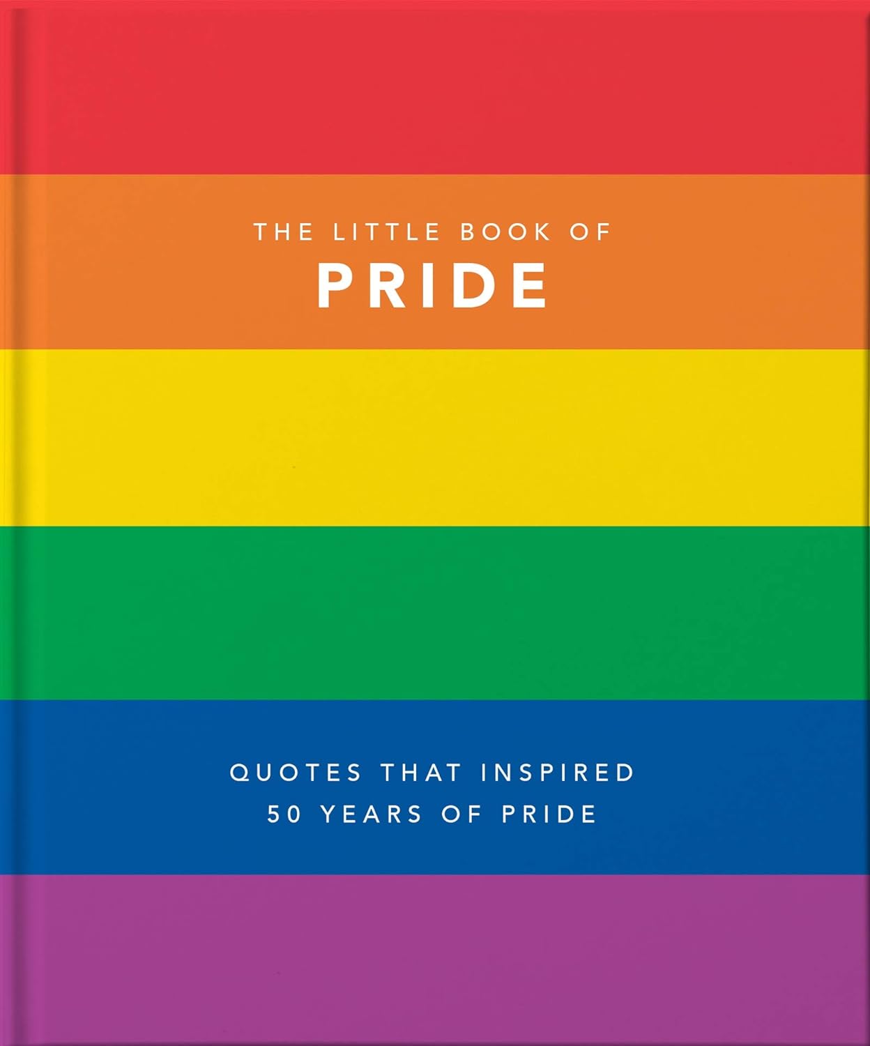 Little Book of Pride Quotes that Inspired 50 Years of Pride