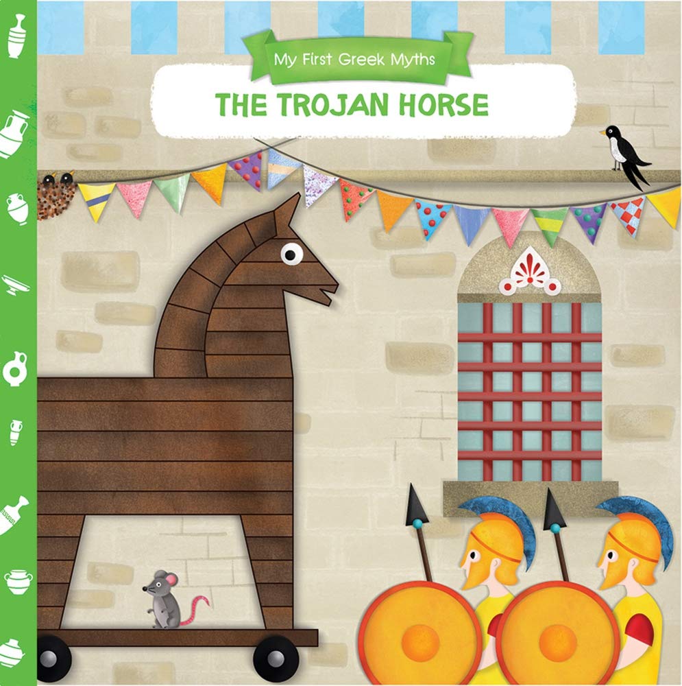 My First Greek Myths: The Trojan Horse