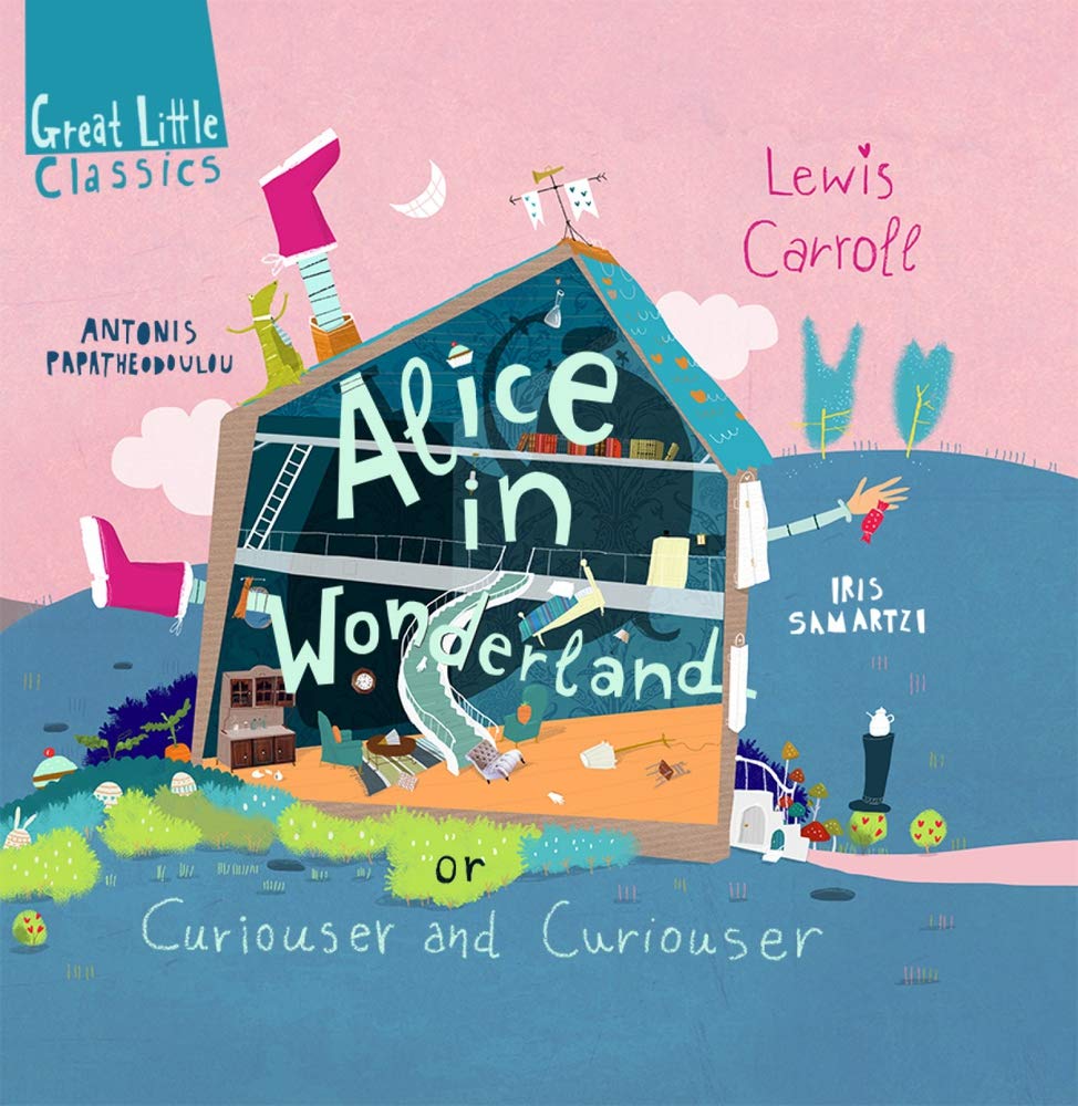 Great Little Classics: Alice in Wonderland (Or Curiouser snd Curiouser)