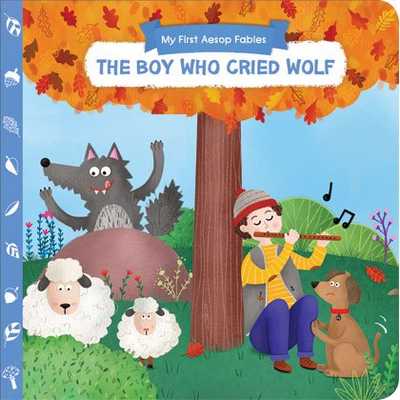 My First Aesop Fables: The Boy Who Cried Wolf