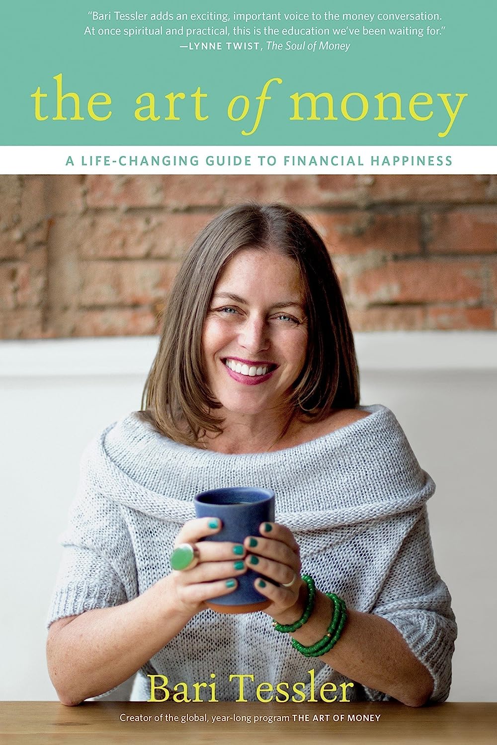 The Art of Money: A Life-Changing Guide to Financial Happiness