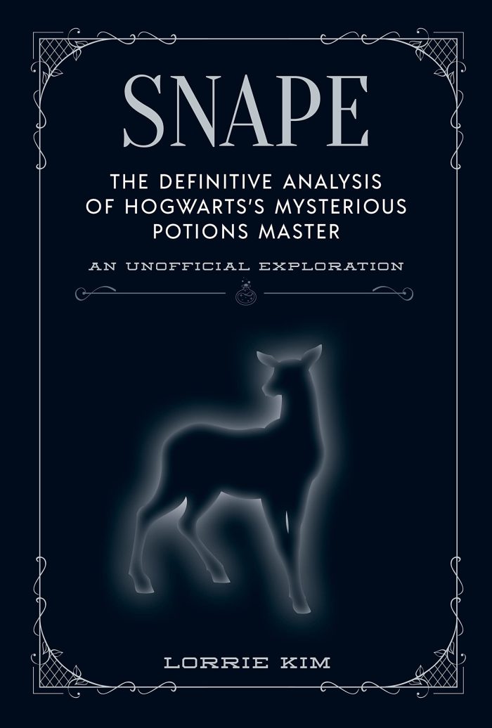 Snape: The Definitive Analysis of Hogwarts's Mysterious Potions Master (The Unofficial Harry Potter Character Series) Snape: The Definitive Analysis of Hogwarts's Mysterious Potions Master (The Unofficial Harry Potter Character Series)
