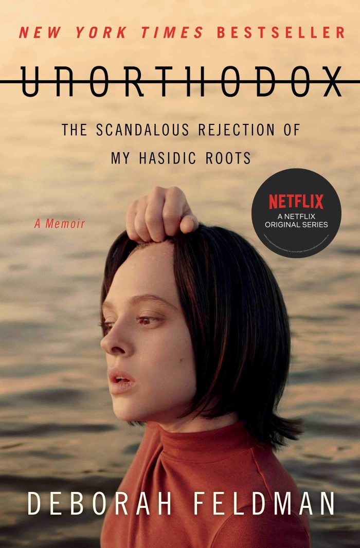 Unorthodox: The Scandalous Rejection of My Hasidic Roots Unorthodox: The Scandalous Rejection of My Hasidic Roots