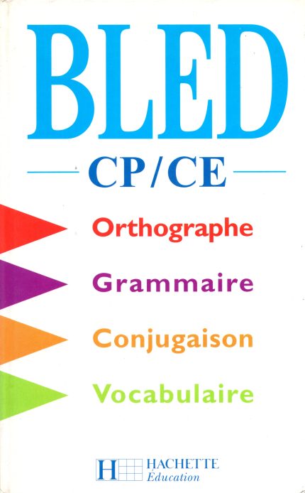 Bled CP/CE: Orthographie, Grammaire, Conjufaison, Vocabulaire