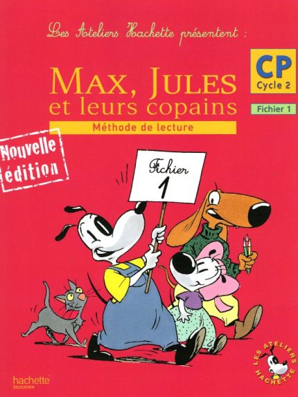 Max, Jules et leurs copains CP Cycle 2 Fichier 1 - Methode de lecture Nouvelle edition