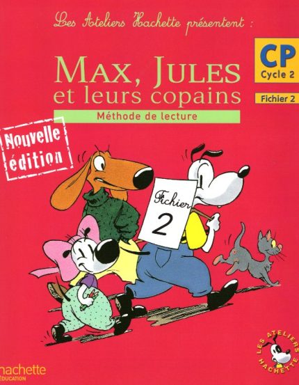 Max, Jules et leurs copains CP Cycle 2 Fichier 2 - Methode de lecture Nouvelle edition
