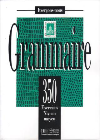 LES 350 EXERCICES - GRAMMAIRE - MOYEN