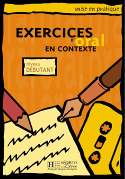 Exercices d' Oral en Contexte Debutant