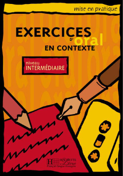 Exercices d' Oral en Contexte Intermediaire
