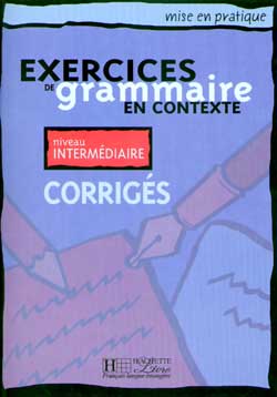 Exercices de Grammaire en Contexte Intermediaire Corriges