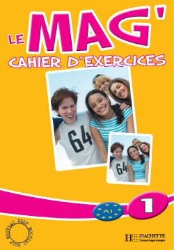 Le Mag 1 Cahier d'exercices