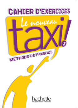 Le Nouveau Taxi !3 Cahier d'exercices