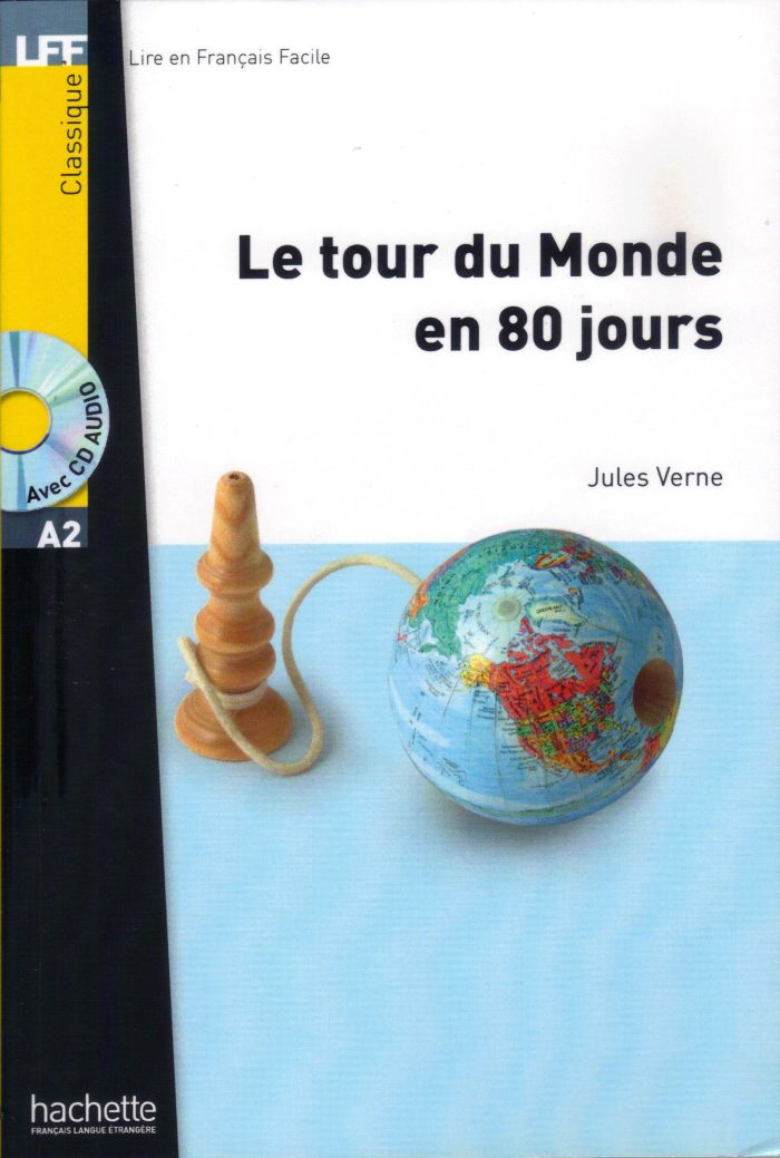 Le Tour du monde en 80 jours + Version Audio Offerte A2 Le Tour du monde en 80 jours + Version Audio Offerte A2