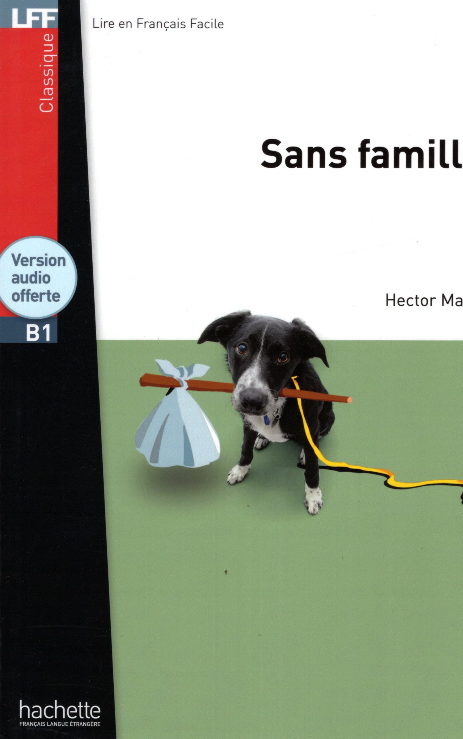 Sans famille + version audio offerte B1