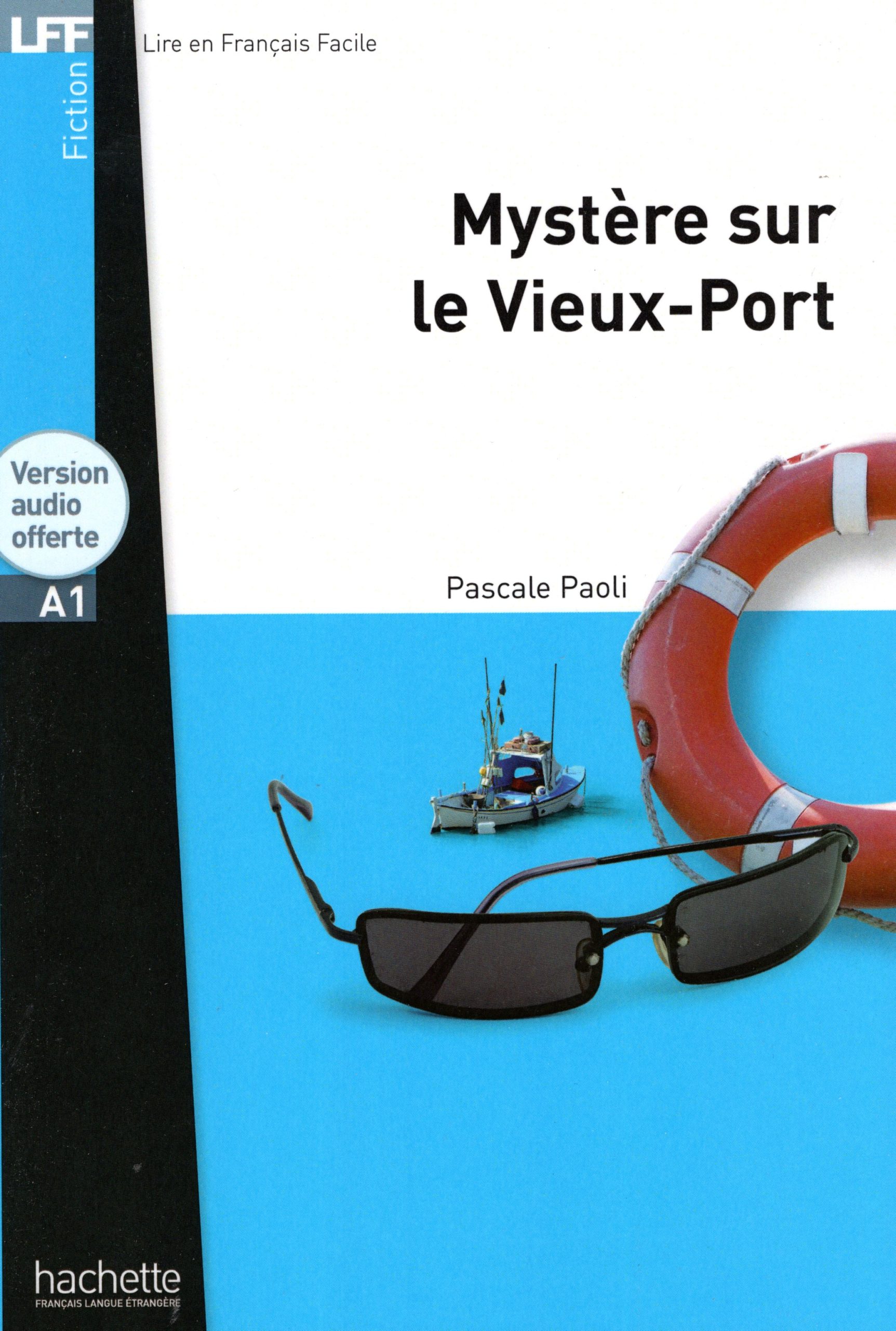 Mystere sur le Vieux-Port + Version Audio Offerte MP3 A1