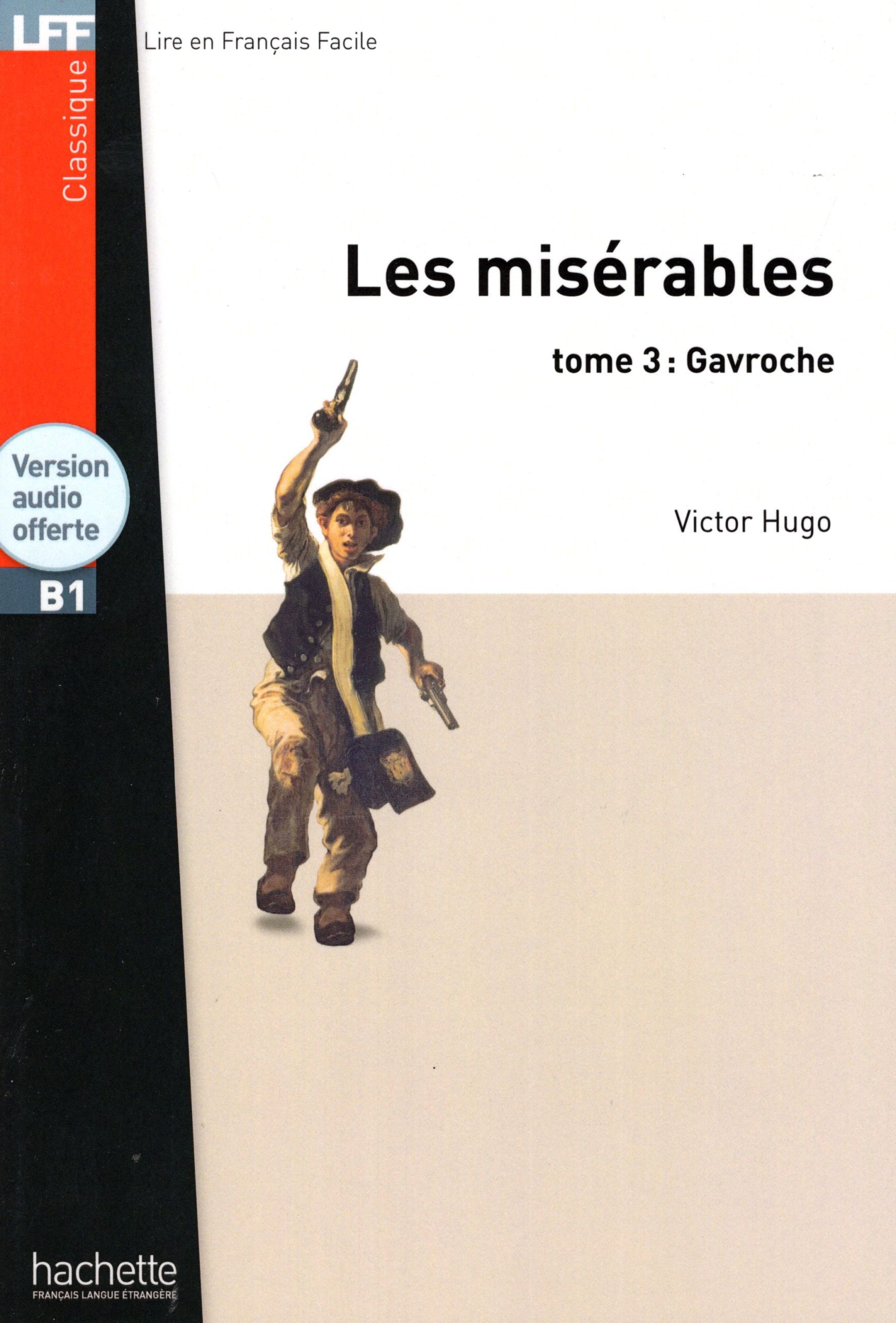 Les Miserables Tome 3 Gavroche + Version Audio Offerte B1