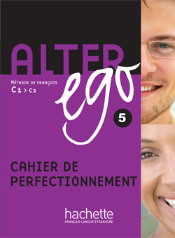 Alter Ego 5  Cahier de perfectionnement