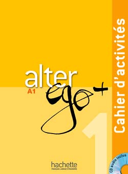 Alter Ego + 1 : Cahier d 'activites + CD-Rom