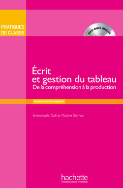 Pratiques de classe : Ecrit et Gestion du tableau + DVD-ROM