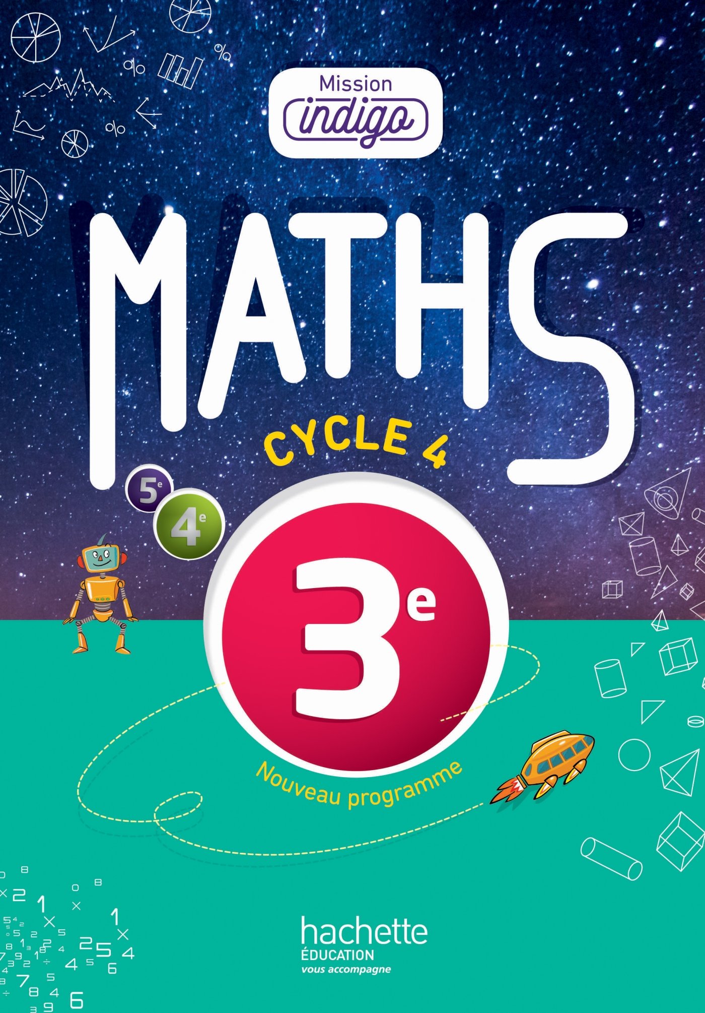 Mission Indigo mathematiques cycle 4 / 3e Livre eleve ed. 2016