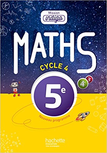 Mission Indigo mathematiques cycle 4 / 5e Livre eleve