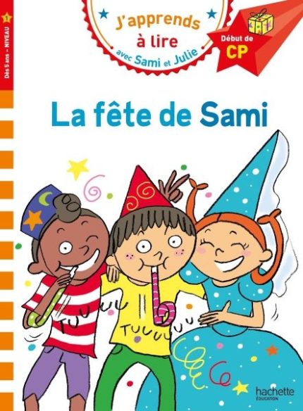 Sami et Julie CP Niveau 1 La fete de Sami