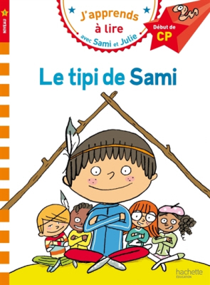 Le tipi de Sami  Niveau 1 J'apprends a lire avec Sami et Julie