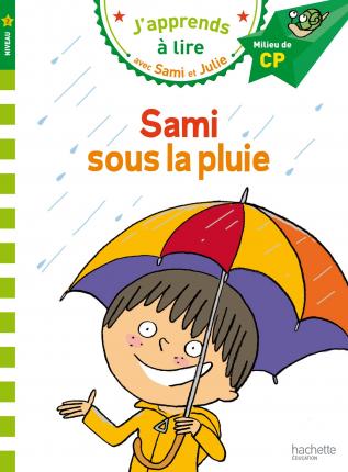 Sami et Julie CP Niveau 2 - Sami sous la pluie